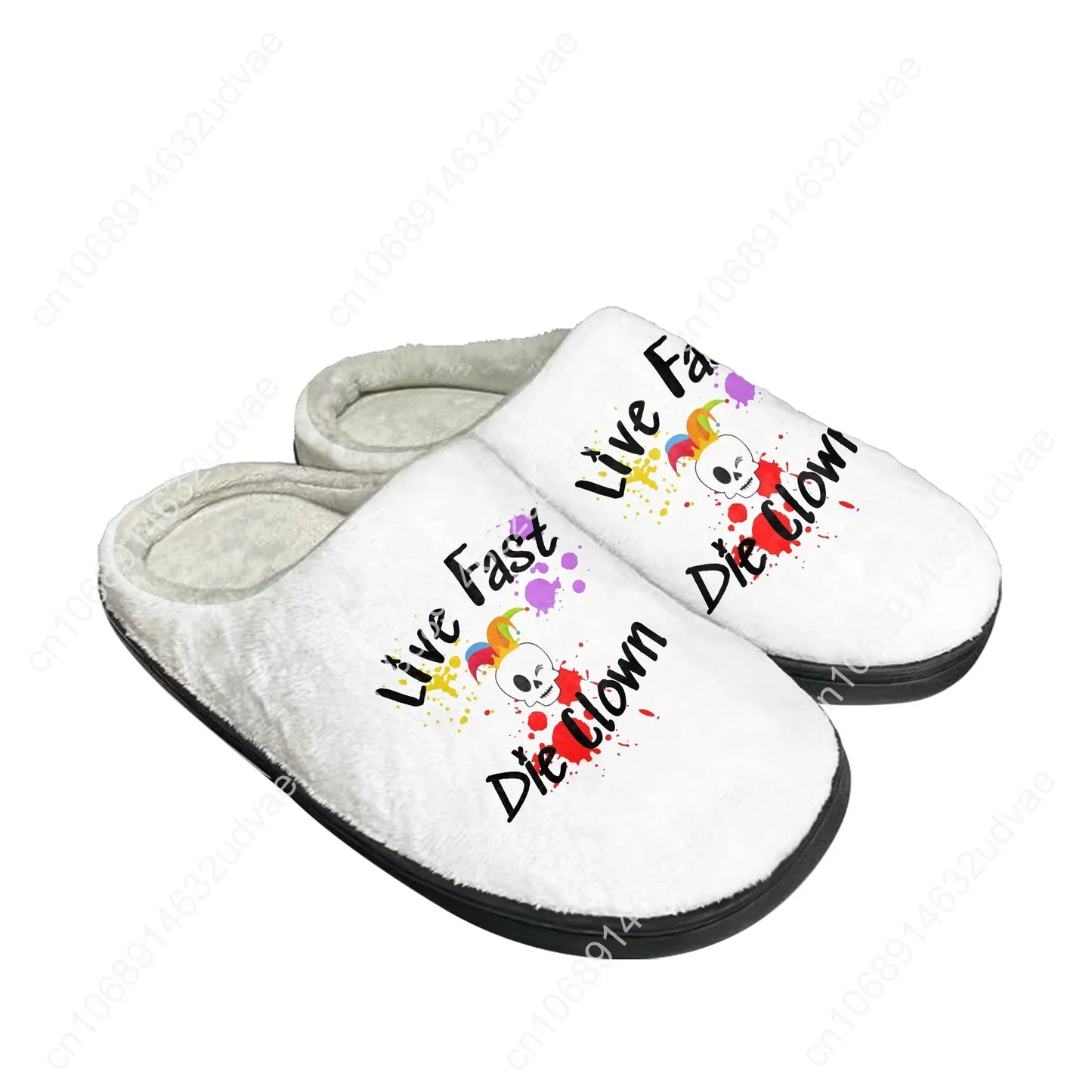 Live Fast Die Clown Cotton Slippers Home Shoes Mens Womens Soft Sandals Plush Casual Keep Warm Shoe Custom Made Slipper